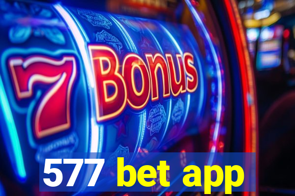 577 bet app